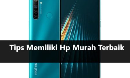 Tips Memiliki Hp Murah Terbaik